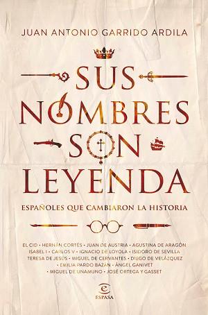 SUS NOMBRES SON LEYENDA | 9788467052237 | GARRIDO ARDILA, JUAN ANTONIO | Llibreria L'Illa - Llibreria Online de Mollet - Comprar llibres online