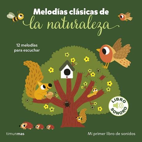 MELODÍAS CLÁSICAS DE LA NATURALEZA. MI PRIMER LIBRO DE SONIDOS | 9788408282211 | BILLET, MARION | Llibreria L'Illa - Llibreria Online de Mollet - Comprar llibres online