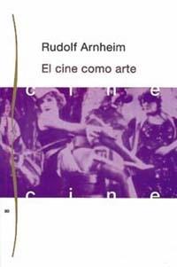 CINE COMO ARTE, EL | 9788475093666 | Arnheim, Rudolf | Llibreria L'Illa - Llibreria Online de Mollet - Comprar llibres online