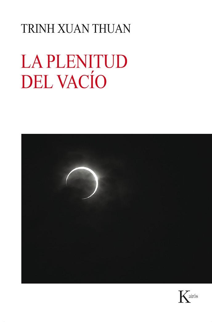 PLENITUD DEL VACÍO, LA | 9788499886176 | THUAN, TRINH XUAN | Llibreria L'Illa - Llibreria Online de Mollet - Comprar llibres online