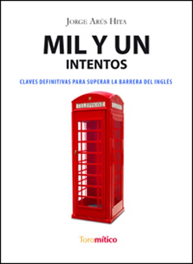 MIL Y UN INTENTOS | 9788496947474 | ARUS HITA, JORGE | Llibreria L'Illa - Llibreria Online de Mollet - Comprar llibres online