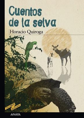 CUENTOS DE LA SELVA | 9788466700917 | QUIROGA, HORACIO | Llibreria L'Illa - Llibreria Online de Mollet - Comprar llibres online