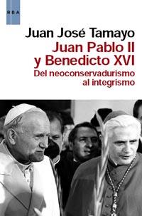 JUAN PABLO II Y BENEDICTO XVI | 9788490060162 | TAMAYO, JUAN JOSÉ | Llibreria L'Illa - Llibreria Online de Mollet - Comprar llibres online