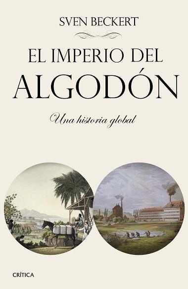 IMPERIO DEL ALGODÓN, EL | 9788491990307 | BECKERT, SVEN | Llibreria L'Illa - Llibreria Online de Mollet - Comprar llibres online