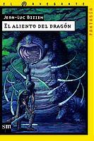 ALIENTO DEL DRAGON, EL | 9788434885073 | BIZIEN, JEAN LUC | Llibreria L'Illa - Llibreria Online de Mollet - Comprar llibres online