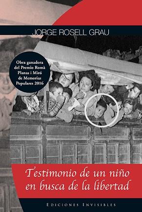 TESTIMONIO DE UN NIÑO EN BUSCA DE LA LIBERTAD | 9788494561375 | ROSELL GRAU, JORGE | Llibreria L'Illa - Llibreria Online de Mollet - Comprar llibres online