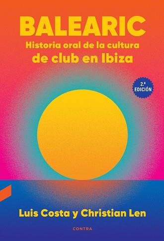 BALEARIC HISTORIA ORAL DE LA CULTURA DE CLUB EN IBIZA (2.ª EDICIÓN) | 9788410045187 | COSTA PLANS, LUIS/LEN ROSAL, CHRISTIAN | Llibreria L'Illa - Llibreria Online de Mollet - Comprar llibres online