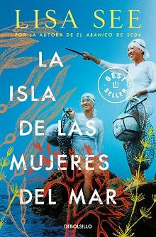 ISLA DE LAS MUJERES DEL MAR, LA | 9788466377812 | SEE, LISA | Llibreria L'Illa - Llibreria Online de Mollet - Comprar llibres online