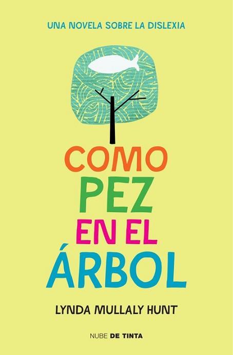 COMO PEZ EN EL ÁRBOL | 9788415594697 | MULLALY HUNT, LYNDA | Llibreria L'Illa - Llibreria Online de Mollet - Comprar llibres online