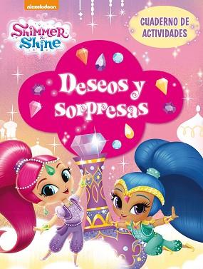 DESEOS Y SORPRESAS (SHIMMER & SHINE. ACTIVIDADES) | 9788448849597 | NICKELODEON | Llibreria L'Illa - Llibreria Online de Mollet - Comprar llibres online