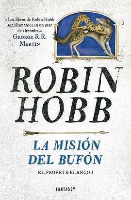 MISIÓN DEL BUFÓN (EL PROFETA BLANCO 1), LA | 9788415831662 | HOBB, ROBIN | Llibreria L'Illa - Llibreria Online de Mollet - Comprar llibres online