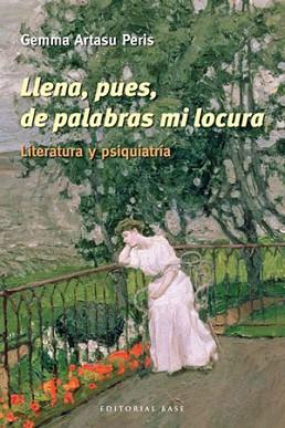 LLENA PUES DE PALABRAS MI LOCURA | 9788492437306 | ARTASU PERIS, GEMMA | Llibreria L'Illa - Llibreria Online de Mollet - Comprar llibres online