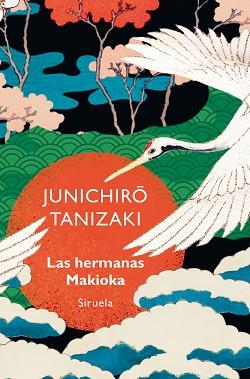 HERMANAS MAKIOKA, LAS | 9788419942821 | TANIZAKI, JUNICHIRÔ | Llibreria L'Illa - Llibreria Online de Mollet - Comprar llibres online