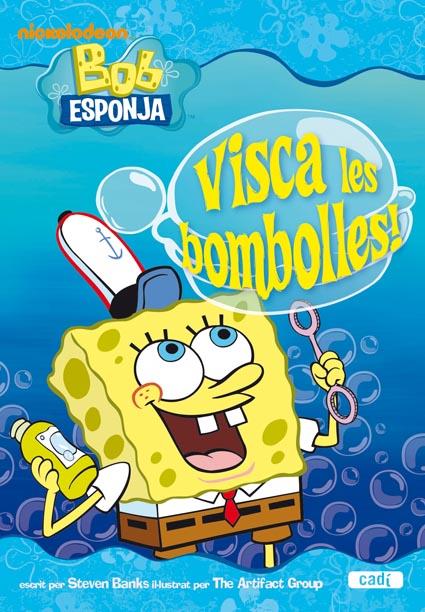 VISCA LES BOMBOLLES BOB ESPONJA | 9788447460854 | STEVEN BANKS | Llibreria L'Illa - Llibreria Online de Mollet - Comprar llibres online