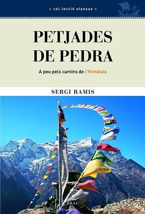 PETJADES DE PEDRA. A PEU PELS CAMINS DE L'HIMALAIA | 9788495946836 | RAMIS, SERGI | Llibreria L'Illa - Llibreria Online de Mollet - Comprar llibres online