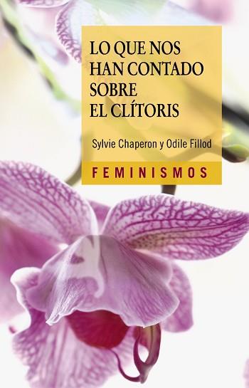 LO QUE NOS HAN CONTADO SOBRE EL CLÍTORIS | 9788437648149 | CHAPERON, SYLVIE/FILLOD, ODILE | Llibreria L'Illa - Llibreria Online de Mollet - Comprar llibres online