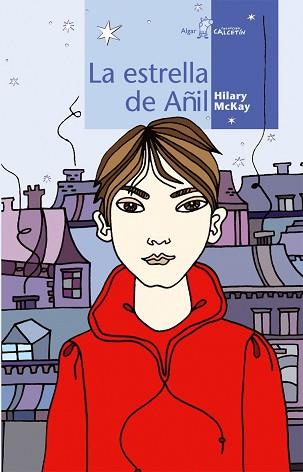 ESTRELLA DE AÑIL, LA | 9788496514621 | MCKAY, HILARY | Llibreria L'Illa - Llibreria Online de Mollet - Comprar llibres online