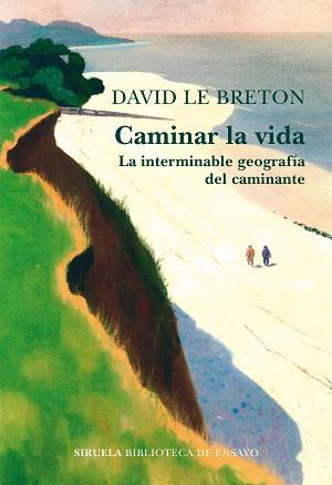 CAMINAR LA VIDA | 9788418859809 | LE BRETON, DAVID | Llibreria L'Illa - Llibreria Online de Mollet - Comprar llibres online