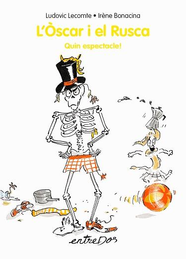 ÒSCAR I EL RUSCA. QUIN ESPECTACLE! | 9788418900280 | LECOMTE, LUDOVIC | Llibreria L'Illa - Llibreria Online de Mollet - Comprar llibres online