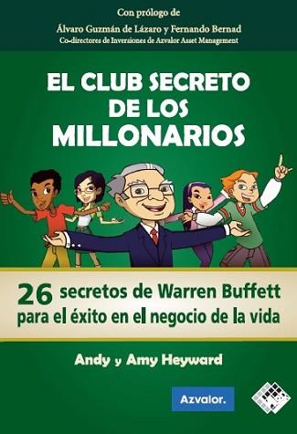 CLUB SECRETO DE LOS MILLONARIOS, EL | 9788494276897 | HEYWARD, ANDY/HEYWARD, AMY | Llibreria L'Illa - Llibreria Online de Mollet - Comprar llibres online