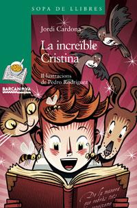 INCREÏBLE CRISTINA, LA | 9788448920890 | CARDONA, JORDI | Llibreria L'Illa - Llibreria Online de Mollet - Comprar llibres online