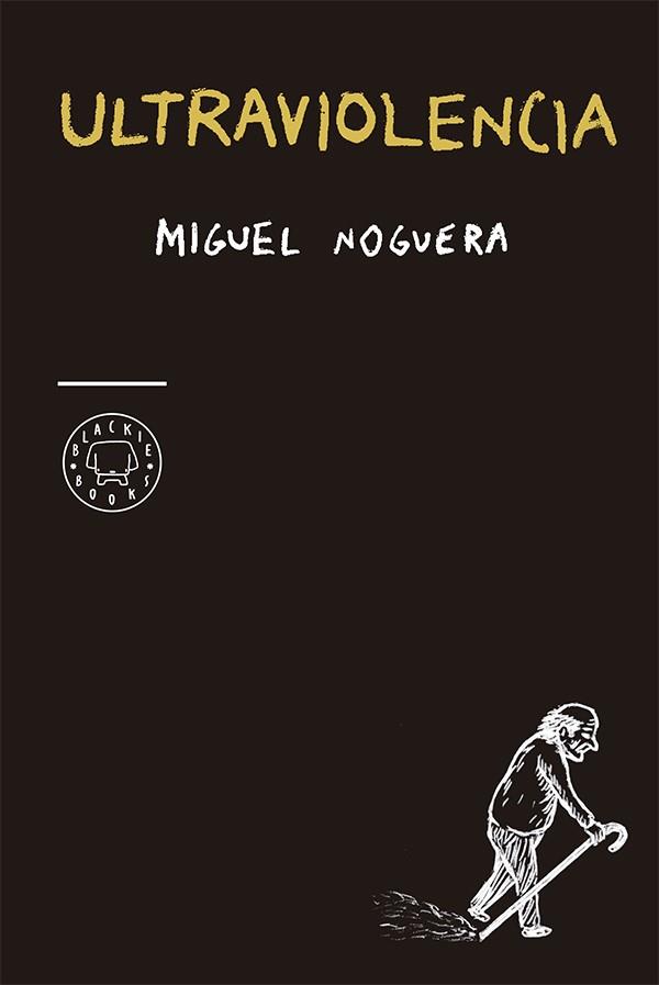 ULTRAVIOLENCIA. EDICIÓN ESPECIAL 4º ANIVERSARIO | 9788416290178 | NOGUERA, MIGUEL | Llibreria L'Illa - Llibreria Online de Mollet - Comprar llibres online