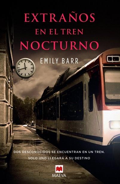 EXTRAÑOS EN EL TREN NOCTURNO | 9788415893400 | BARR, EMILY | Llibreria L'Illa - Llibreria Online de Mollet - Comprar llibres online