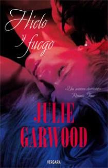 HIELO Y FUEGO | 9788466642170 | GARWOOD, JULIE | Llibreria L'Illa - Llibreria Online de Mollet - Comprar llibres online