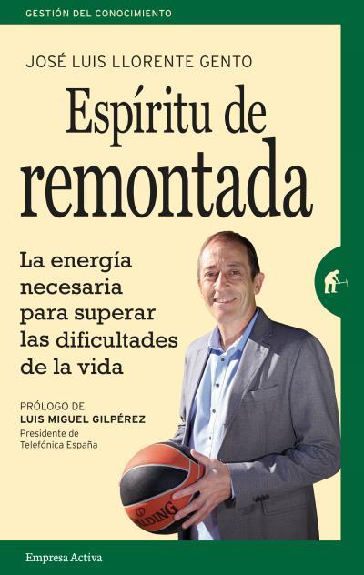 ESPÍRITU DE REMONTADA | 9788492921584 | LLORENTE, JOSE LUIS | Llibreria L'Illa - Llibreria Online de Mollet - Comprar llibres online