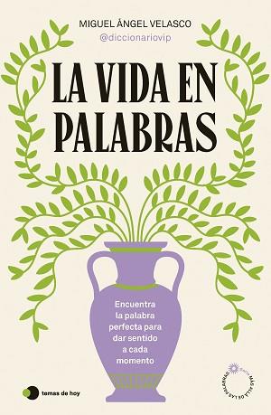 VIDA EN PALABRAS, LA | 9788410293199 | VELASCO, MIGUEL ANGEL | Llibreria L'Illa - Llibreria Online de Mollet - Comprar llibres online