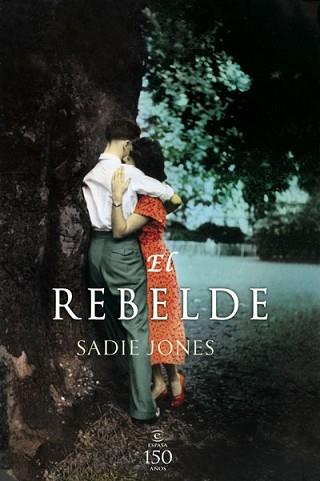 REBELDE, EL | 9788467031614 | JONES, SADIE | Llibreria L'Illa - Llibreria Online de Mollet - Comprar llibres online