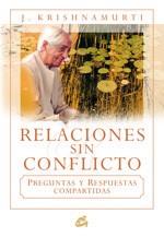 RELACIONES SIN CONFLICTO | 9788484452447 | KRISNAMURTI, J. | Llibreria L'Illa - Llibreria Online de Mollet - Comprar llibres online