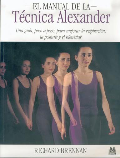 MANUAL DE LA TECNICA ALEXANDER, EL | 9788480195720 | BRENNAN, RICHARD | Llibreria L'Illa - Llibreria Online de Mollet - Comprar llibres online