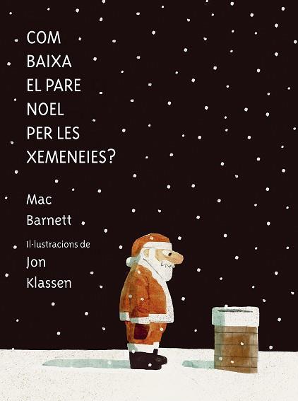 COM BAIXA EL PARE NOEL PER LES XEMENEIES? | 9788419607546 | BARNETT, MAC | Llibreria L'Illa - Llibreria Online de Mollet - Comprar llibres online