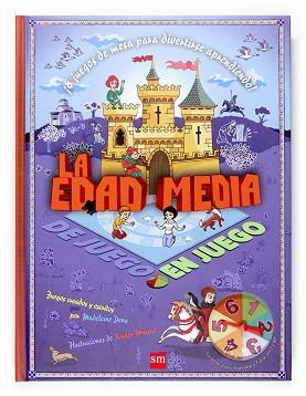 EDAD MEDIA, LA. DE JUEGO EN JUEGO | 9788467508338 | DENY, MADELEINE | Llibreria L'Illa - Llibreria Online de Mollet - Comprar llibres online