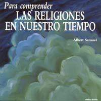 PARA COMPRENDER LAS RELIGIONES DE NUESTRO TIEMPO | 9788471516336 | SAMUEL, ALBERT | Llibreria L'Illa - Llibreria Online de Mollet - Comprar llibres online