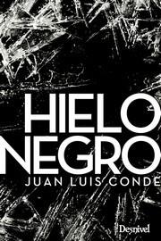 HIELO NEGRO | 9788498294156 | CONDE, JOSE LUIS | Llibreria L'Illa - Llibreria Online de Mollet - Comprar llibres online