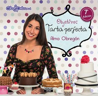 OBJETIVO: TARTA PERFECTA | 9788403512962 | OBREGÓN FERNÁNDEZ, ALMA | Llibreria L'Illa - Llibreria Online de Mollet - Comprar llibres online