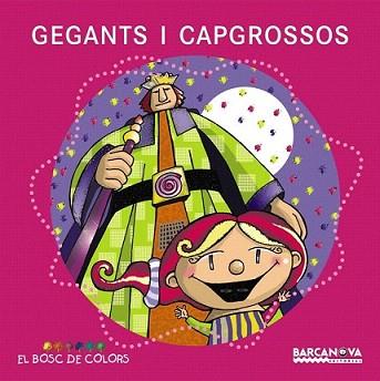 GEGANTS I CAPGROSSOS | 9788448925567 | BALDÓ, ESTEL/GIL, ROSA/SOLIVA, MARIA | Llibreria L'Illa - Llibreria Online de Mollet - Comprar llibres online