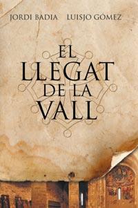 LLEGAT DE LA VALL, EL | 9788482649443 | BADIA, JORDI / GÓMEZ, LUISJO | Llibreria L'Illa - Llibreria Online de Mollet - Comprar llibres online