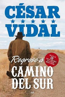 REGRESO A CAMINO DEL SUR | 9788427035812 | VIDAL, CÉSAR | Llibreria L'Illa - Llibreria Online de Mollet - Comprar llibres online