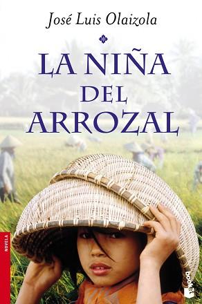 NIÑA DEL ARROZAL, LA | 9788427039681 | OLAIZOLA, JOSÉ LUIS  | Llibreria L'Illa - Llibreria Online de Mollet - Comprar llibres online