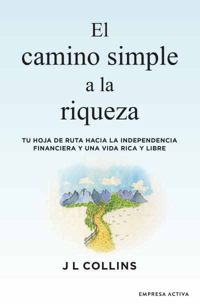 CAMINO SIMPLE A LA RIQUEZA, EL | 9788416997572 | COLLINS, JAMES L. | Llibreria L'Illa - Llibreria Online de Mollet - Comprar llibres online