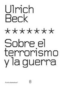 SOBRE EL TERRORISMO Y LA GUERRA | 9788449313868 | BECK, ULRICH | Llibreria L'Illa - Llibreria Online de Mollet - Comprar llibres online