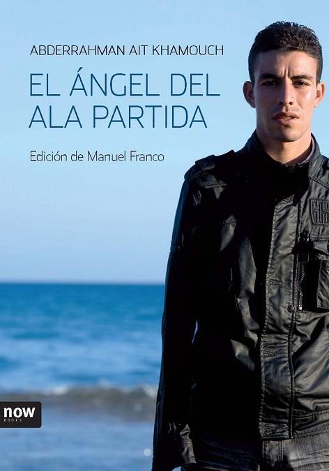 ÁNGEL DEL ALA PARTIDA, EL | 9788493660260 | AIT KHAMOUCH, ABDERRAHMAN | Llibreria L'Illa - Llibreria Online de Mollet - Comprar llibres online