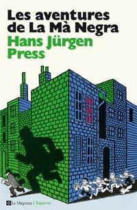 AVENTURES DE LA MÀ NEGRA, LES | 9788482649849 | JURGEN PRESS, HANS | Llibreria L'Illa - Llibreria Online de Mollet - Comprar llibres online