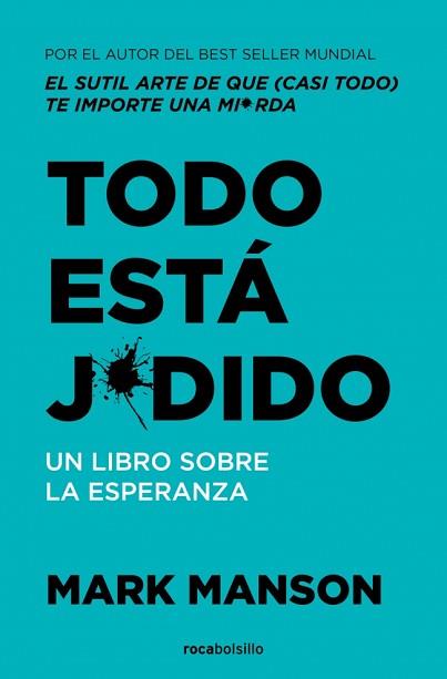 TODO ESTÁ JODIDO | 9788410197275 | MANSON, MARK | Llibreria L'Illa - Llibreria Online de Mollet - Comprar llibres online