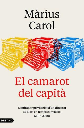 CAMAROT DEL CAPITÀ, EL | 9788497103190 | CAROL, MÀRIUS | Llibreria L'Illa - Llibreria Online de Mollet - Comprar llibres online