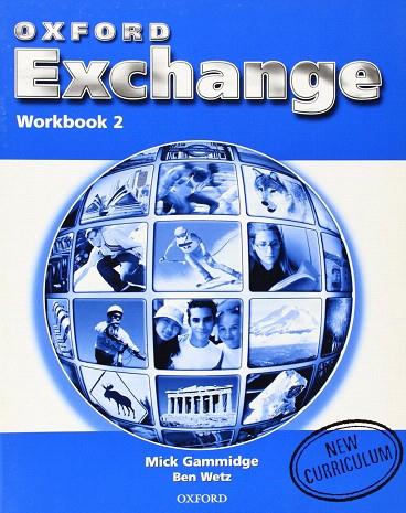 OXFORD EXCHANGE 2 WORKBOOK | 9780194382670 | GAMMIDGE, MICK / WETZ, BEN | Llibreria L'Illa - Llibreria Online de Mollet - Comprar llibres online