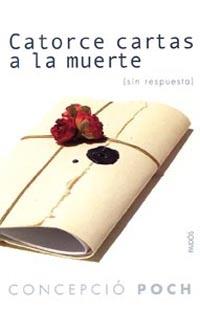 CATORCE CARTAS A LA MUERTE | 9788449318139 | POCH, CONCEPCIO | Llibreria L'Illa - Llibreria Online de Mollet - Comprar llibres online